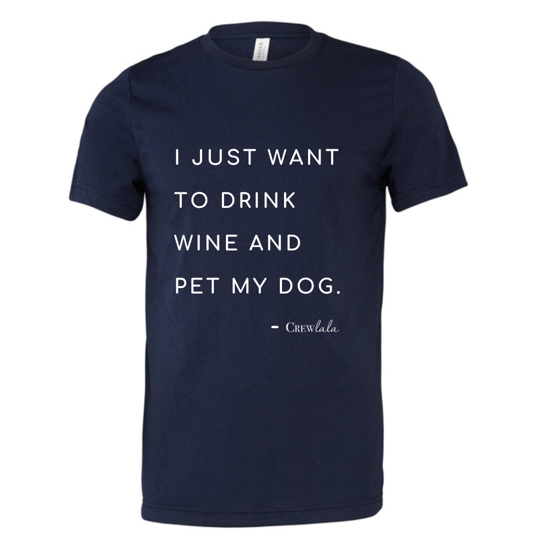 Drink Wine And Pet My Dog Crew Neck Navy T-Shirt - Crew LaLa