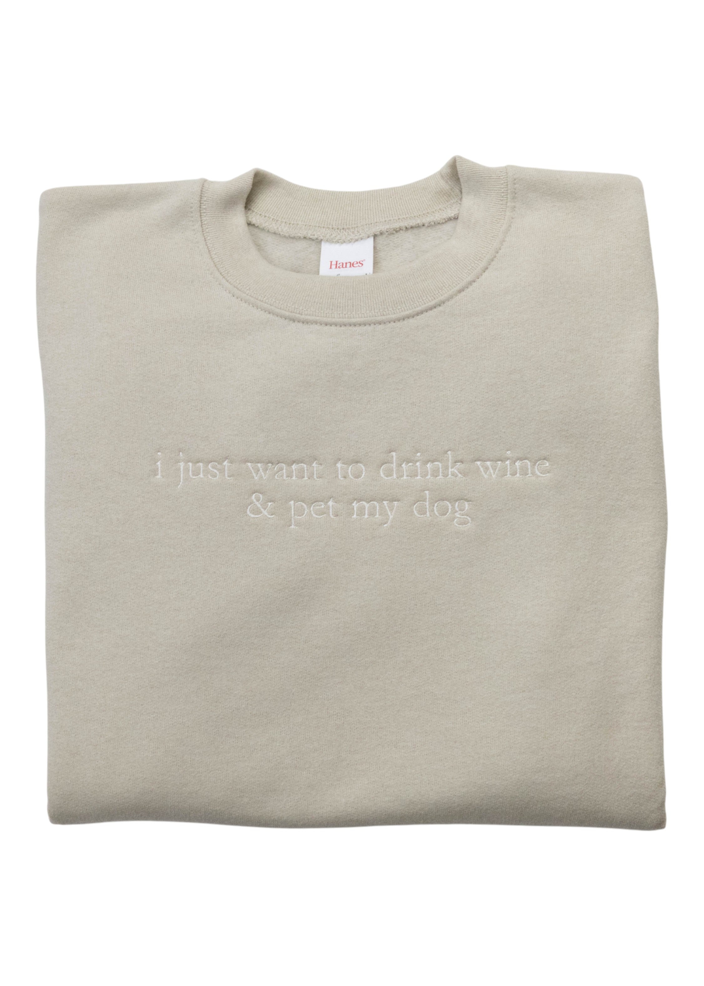 Drink Wine & Pet My Dog Sweatshirt